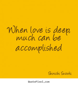 suzuki more love quotes motivational quotes inspirational quotes life ...
