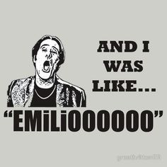 AND I WAS LIKE... emiliooooooooo- NIGHT AT THE ROXBURY More