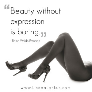 Beauty Without Expression Is Boring” ~ Inspirational Quote