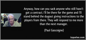 More Paul Gascoigne Quotes