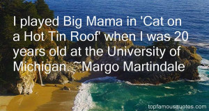 Favorite Margo Martindale Quotes