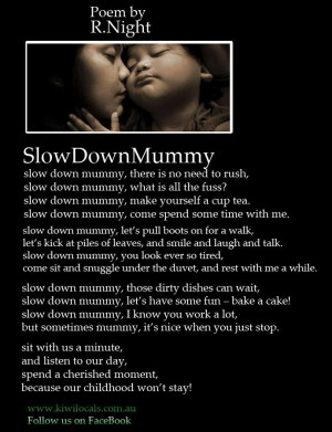 Slow down mummy