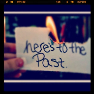 Here’s to the past.. #quote #life #past deuces (Taken with ...