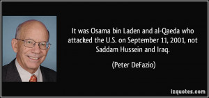 It was Osama bin Laden and al-Qaeda who attacked the U.S. on September ...
