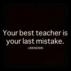 Learn from your mistakes #truth #mistake #learn #quote