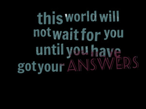 Will Wait For You Quotes Will not wait for you