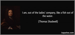 More Thomas Shadwell Quotes