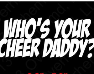 Who's your Cheer Daddy Cheerleading Decal Cheerleader Laptop Cheer ...
