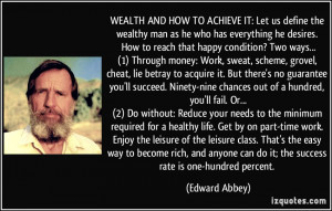 ... That's the easy way to become rich, and anyone can do it; the success