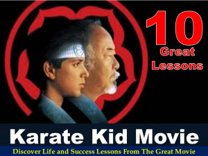 10 Great Lessons Karate Kid Movie Discover Life and Success Lessons ...