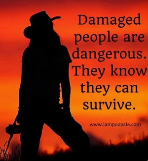 Damaged people quote via www.IamPoopsie.com