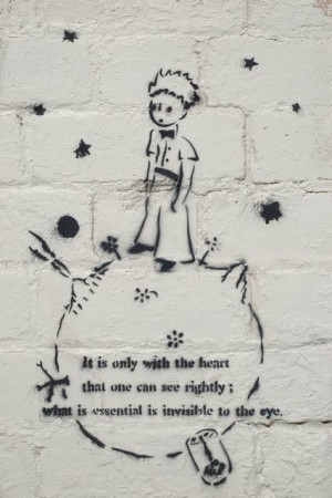 Words of wisdom from The Little Prince .