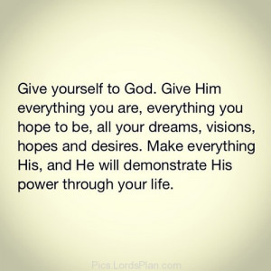 This if you want Miracles in Your Life., Give yourself to god ive ...