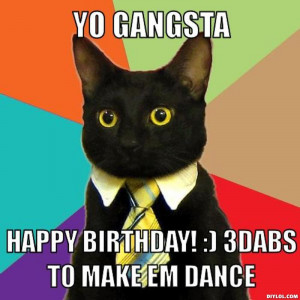 Happy Birthday Gangsta Deadly