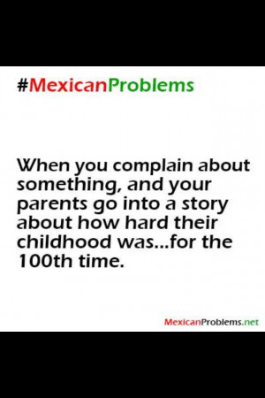 Mexican Problems Quotes Tumblr