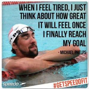 ... include: motivation, training, goal, inspiration and Michael Phelps