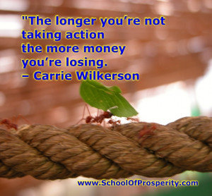 the-longer-you-are-not-taking-action-the-more-money-you-are-losing
