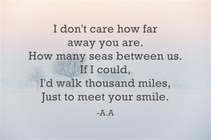 distance, far away, love, missing you, quote, your smile, never too ...