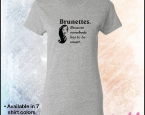 , because somebody has to be smart tshirt • Fun, a bit bitchy ...