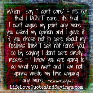 When I say I Don’t Care..