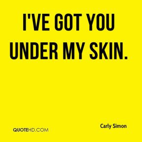 ve Got You Under My Skin.