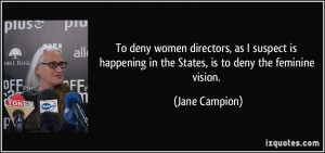 More Jane Campion Quotes