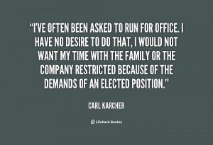 quote Carl Karcher ive often been asked to run for 21603 png