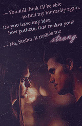 favorite stelena quotes — asked by dobsleyholicI seriously don’t ...