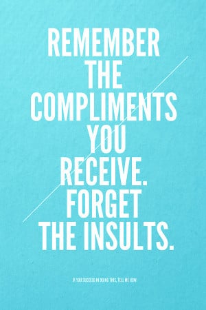 quotes remember the compliments you receive Motivational Quotes ...
