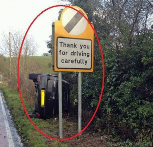 Funny Road Sign: Thank You For Driving Carefully: The main fact about ...