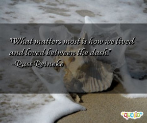 What matters most is how we lived