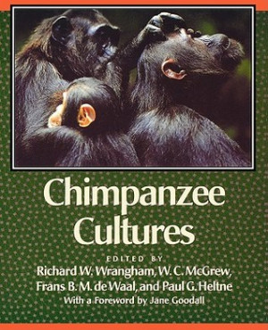 Chimpanzee Cultures: With a Foreword by Jane Goodall