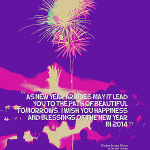 Quotes Picture: as new year arrives may it lead you to the path of ...