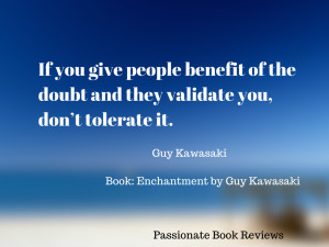... to agree on, even if it’sagreeing to disagree.” ~~ Guy Kawasaki