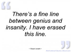there’s a fine line between genius and oscar levant