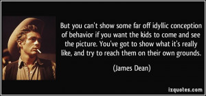 But you can't show some far off idyllic conception of behavior if you ...