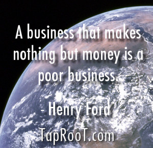 that makes nothing but money is a poor business business quote
