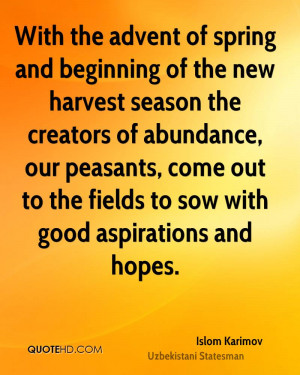 With the advent of spring and beginning of the new harvest season the ...