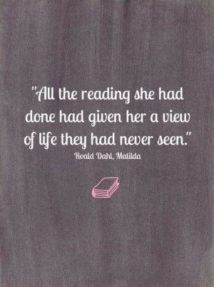 This might well be the quote that really galvanized my love of books ...