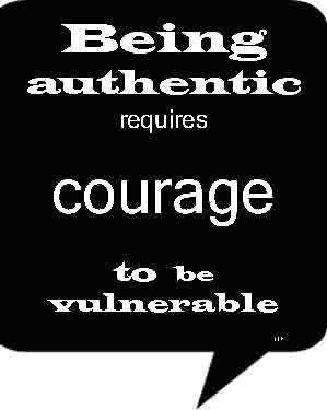 authentic living, courage, vulnerability