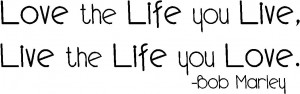 wall-quote-love-the-life-you-live-vinyl-wall-quote-11.jpg