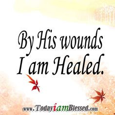 Bible Verses ♥ Isaiah 53:5 (GOD'S WORD Translation) He was wounded ...
