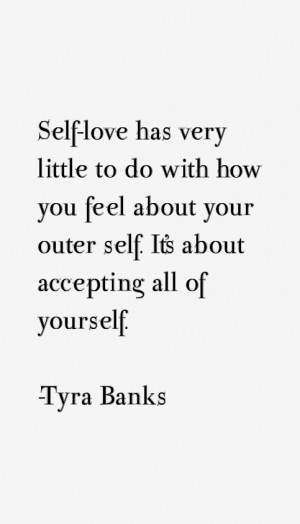 Self-love has very little to do with how you feel about your outer ...