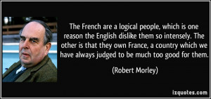 The French are a logical people, which is one reason the English ...