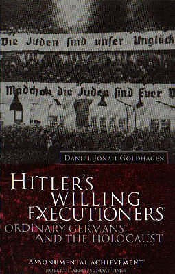 ... Executioners: Ordinary Germans and the Holocaust” as Want to Read