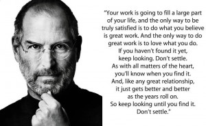 steve jobs to do great work is to love what you do Steve Jobs Speech ...