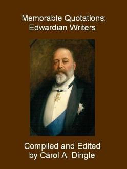 Memorable Quotations: Edwardian Writers