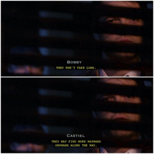 Bobby and Castiel | Supernatural quotes