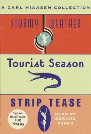 Carl Hiaasen Collection: Stormy Weather, Tourist Season And Strip ...