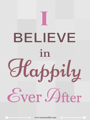 believe in happily ever after # quotes
